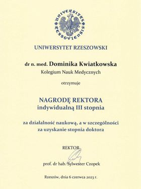 Nagroda Rektora Uniwersytetu Rzeszowskiego indywidualna III stopnia za działalność naukową i uzyskanie stopnia doktora — dr Dominika Kwiatkowska